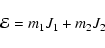 \begin{displaymath}
{\cal E}=m_{1} J_1+m_{2} J_2\end{displaymath}