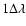 $1\Delta\lambda$
