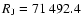 $R_{\rm J}=71~492.4$