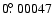 $0\hbox{$.\!\!^\circ$ }00047$