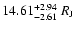 $14.61^{+2.94}_{-2.61}~R_{\rm J}$