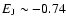 $E_{\rm J} \sim -0.74$