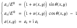 $\displaystyle \left\{ \begin{array}{lll}
\varepsilon _{\rm i}/E^{0} &=& \big( 1...
...y) &=& \varepsilon _{\rm r} + {\rm i} ~ \varepsilon _{\rm i}\end{array} \right.$