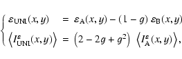 \begin{displaymath}\left\{ \begin{array}{lll}
\varepsilon _{{\rm UNI}}(x,y) &=&...
... I^\varepsilon_{\rm A}(x,y) \right\rangle,
\end{array} \right. \end{displaymath}
