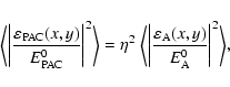 \begin{displaymath}\bigg\langle \bigg\vert \frac{\varepsilon _{{\rm PAC}}(x,y)}{...
...psilon _{\rm A}(x,y)}{E _{\rm A}^0} \bigg\vert^2 \bigg\rangle,
\end{displaymath}