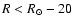 $R<R_\odot-20~\pc$