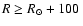 $R\geq R_\odot+100~\pc$