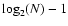$\log_2(N)-1$
