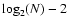 $\log_2(N)-2$
