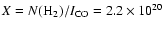 $X = N({\rm H}_{2})/I_{\rm CO} = 2.2 \times 10^{20}$