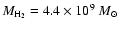 $M_{\rm H_{2}} = 4.4 \times10^9~M_{\odot}$