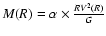 $M(R) = \alpha \times {\frac {R V^2(R)}{G}}$