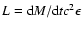 $L = {\rm d}M/{\rm d}t c^2 \epsilon$