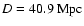 $D = 40.9~{\rm Mpc}$