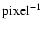 ${\rm pixel}^{-1}$