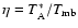$\eta=T^{*}_{\rm A}/T_{\rm mb}$