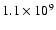 $1.1\times10^9$