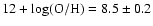 $12+\log\rm (O/H)=8.5\pm 0.2$