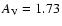 $A_{\rm V}=1.73$