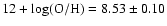 $12+\log\rm (O/H)=8.53\pm 0.10$