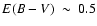 $E(B-V)~\sim~0.5$