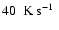 $40~\mbox{\ K s${}^{-1}$ }$