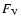 $F_{\rm V}$