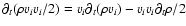 $\partial_t(\rho v_iv_i/2) = v_i \partial_t(\rho v_i) - v_i v_i \partial_t\rho/2$