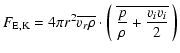$\displaystyle F_{\rm E,K} = 4\pi r^2\overline{v_r\rho}\cdot
\left(~\overline{\frac p\rho+\frac{v_i v_i}2}~\right)$