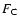 $F_{\rm C}$