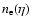 $n_{\rm e}(\eta)$