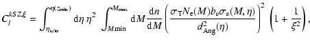 $\displaystyle C_l^{kSZ,\xi} = \int_{\eta_{\rm reio}}^{\eta(z_{\rm min})}{\rm d}...
...gma_v(M,\eta)}{d_{\rm Ang}^2(\eta )}\right)^2\;
\left(1+\frac{1}{\xi^2}\right),$