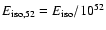 $E_{\rm iso,52} = E_{\rm iso}/10^{52}$