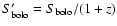 $S_{\rm bolo}' = S_{\rm bolo}/(1+z)$