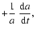 $\displaystyle + {1\over a} \; {{\rm d} a\over {\rm d} t},$