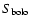 $S_{\rm bolo}$