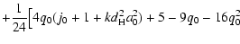 $\displaystyle + \frac{1}{24} \big[4q_0(j_0 + 1 + {k d_{\rm H}^2}{a_0^2}) + 5 - 9q_0 - 16q_0^2$