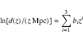 \begin{displaymath}\ln[d(z)/(z ~{\rm Mpc})] = \sum_{i=1}^3 b_i z^i
\end{displaymath}