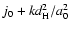 $j_0 + kd_{\rm H}^2/a_0^2$