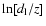 $\ln [d_{\rm l}/z]$