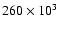 $260\times 10^{3}$