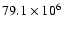 $79.1\times 10^{6}$