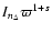 $I_{n_\Delta} \varpi^{1+s}$
