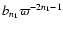 $b_{n_1} \varpi^{-2n_1 -1}$