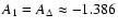 $A_1 = A_\Delta \approx -1.386$