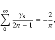 \begin{displaymath}\sum_0^\infty{\frac{\gamma_n}{2n-1}} = - \frac{2}{\pi},
\end{displaymath}