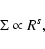 \begin{displaymath}%
\Sigma \propto R^s,
\end{displaymath}