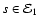 $s \in {\cal E}_1$
