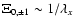$\Xi_{0,\pm 1}\sim 1/{\lambda_x}$