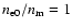 $n_{\rm e0}/n_{\rm m} = 1$